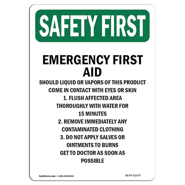Safety Sign, OSHA SAFETY FIRST, 5" Height, Emergency First Aid Should Liquid, Portrait, 10PK